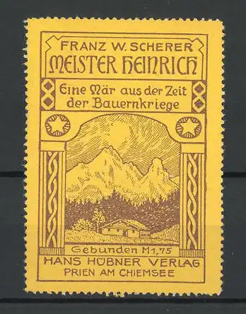 Reklamemarke Franz W. Scherer's Meister Heinrich, Alpenpanorama