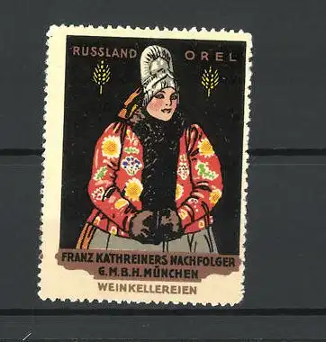 Reklamemarke Franz Kathreiners Nachf. Weinkellereien, Dame in russischer Landestracht