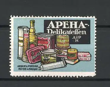 Reklamemarke Apeha-Delikatessen von Arendt & Perzina in Heide / Holst., Delikatessen-Dosen