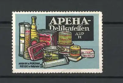 Reklamemarke Apeha-Delikatessen von Arendt & Perzina in Heide / Holst., Delikatessen-Dosen
