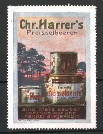 Reklamemarke Preisselbeeren Chr. Harrer, Konservendosen mit Preisselbeeren