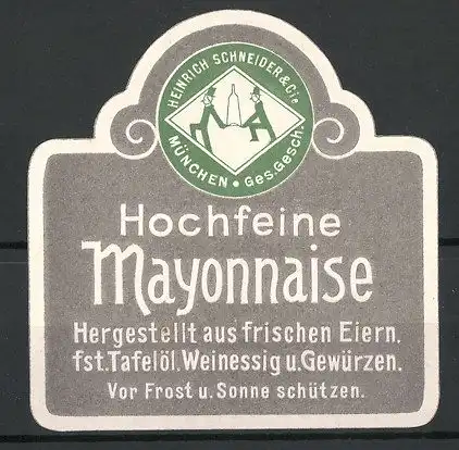 Reklamemarke Hochfeine Mayonnaise v. Heinrich Schneider München