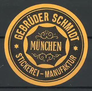 Reklamemarke München, Stickerei-Manufaktur Gebrüder Schmidt, gelb