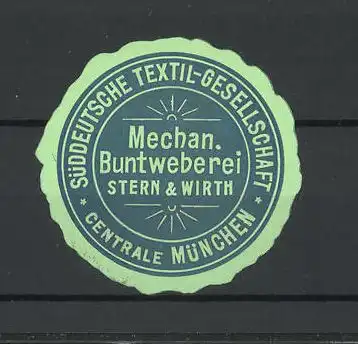 Präge-Reklamemarke Süddeutsche Textil-Gesellschaft & Mechanische Buntweberei Stern & Wirth München