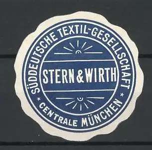Präge-Reklamemarke Süddeutsche Textil-Gesellschaft Stern & Wirth München
