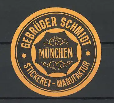 Reklamemarke Stickerei-Maufaktur, Gebrüder Schmidt München