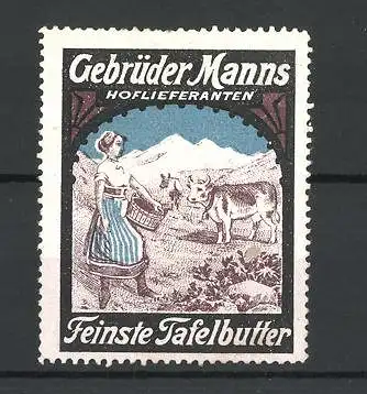 Reklamemarke Feinste Tafelbutter der Gebrüder Manns, Magd auf der Rinderweide