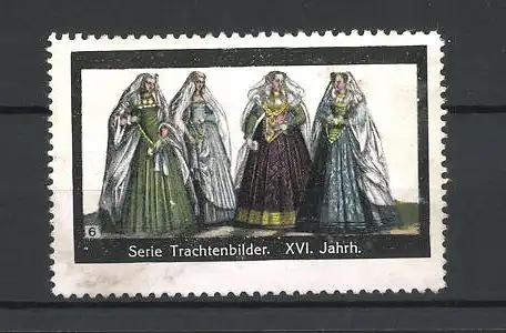 Reklamemarke Trachtenbilder, Damen aus dem 16. Jahrhundert in Tracht