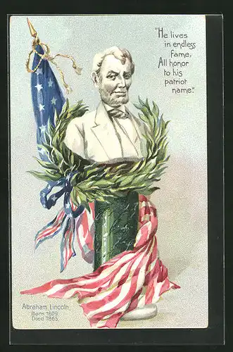 Präge-Lithographie He lives in endless fame..., Abraham Lincoln, Präsident der USA