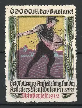 Reklamemarke Geldlotterie z. Ansiedelung lanw. Arbeiter & Dienstboten, Bauer säet auf dem Feld aus
