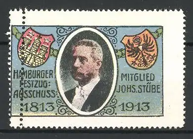 Reklamemarke Befreiungskriege 1813-1913, Hamburger Festzug Ausschuss, Mitglied Johs. Stübe im Portrait