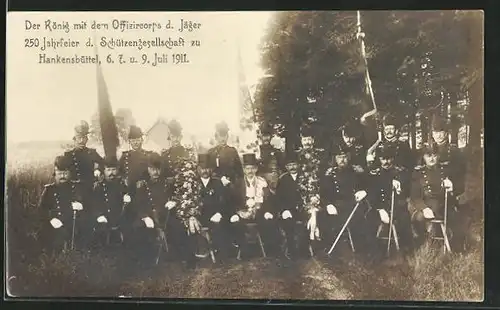 AK Hankensbüttel, 250 Jahrfeier d. Schützengesellschaft 1911, Der König mit den Offizierscorps d. Jäger