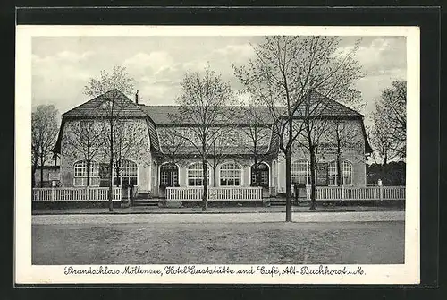 AK Alt-Buchhorst i. M., Strandschloss Möllensee, Hotel-Gaststätte und Café