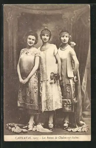 AK Chalon-sur-Saone, Carnaval 1925, Les Reines de Chalon-sur-Saone