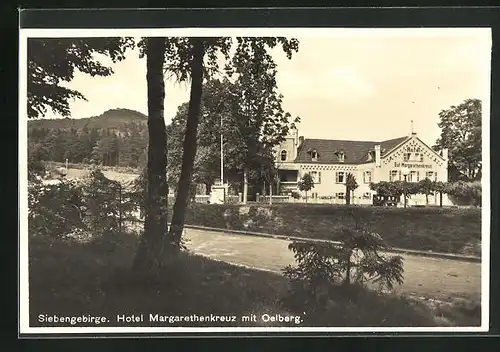 AK Königswinter, Hotel Margarethenkreuz mit Oelberg