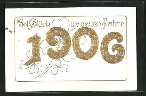 Präge-AK Blüten verzieren die goldene Jahreszahl 21906, Viel Glück im neuen Jahre!