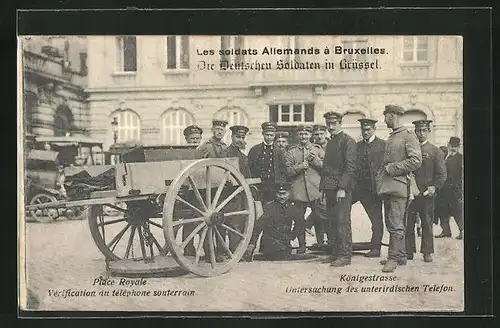 AK Die Deutschen Soldaten in Brüssel, Königsstrasse, Untersuchung des unterirdischen Telefon