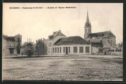 AK Soissons / Faubourg St-Waast, L`Eglise et l`Ecole Maternelle