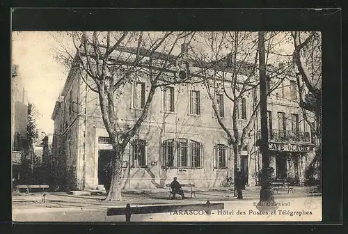 AK Tarascon, Hotel des Postes et Telegraphes