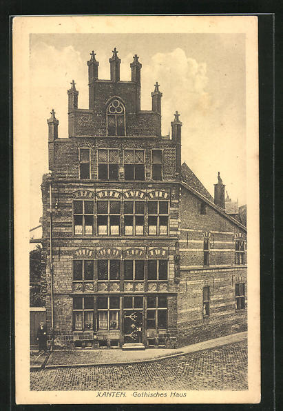 Ak Xanten Gothisches Haus Nr 9455240 Oldthing Ansichtskarten