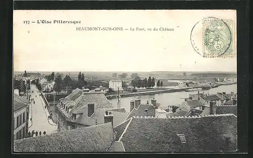 AK Beaumont-sur-Oise, Le Pont vue du Chateau