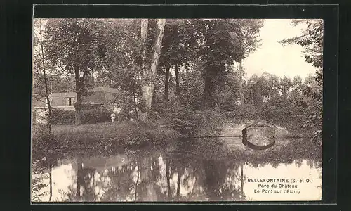 AK Bellefontaine, Parc du Chateau, Le Pont sur l`Etang