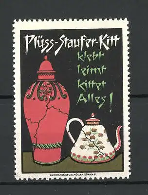Reklamemarke Plüss-Staufer-Kitt klebt, leimt, kittes alles!, geklebte Vase und Teekanne
