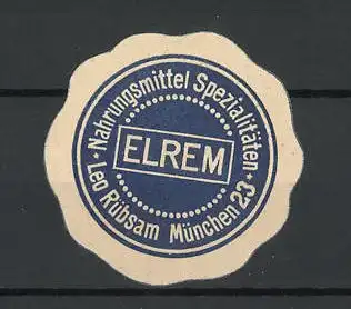 Reklamemarke München, ELREM Nahrungsmittel Spezialitäten, Leo Rübsam