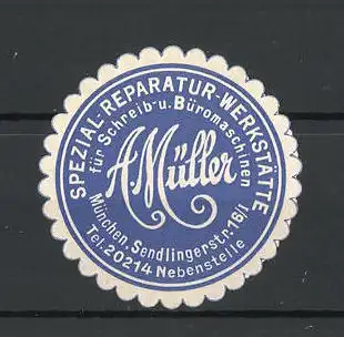 Präge-Reklamemarke Spezial-Reparatur-Werkstätte A. Müller für Schreib- und Büromaschinen, München