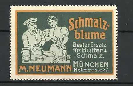 Reklamemarke Schmalzblume, bester Ersatz für Butter u. Schmalz, M. Neumann, München, Koch und Hausfrau beim Kochen