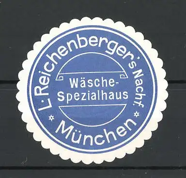 Präge-Reklamemarke Wäsche-Spezialhaus L. Reichenberger, München