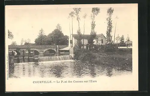 AK Courville, Le Pont des Canaux sur l'Eure