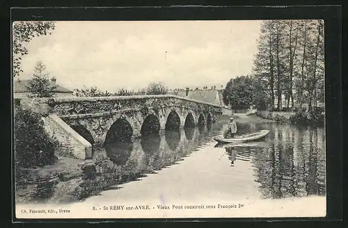 AK St-Remy-sur-Avre, Vieux Pont construit sous Francois Ier