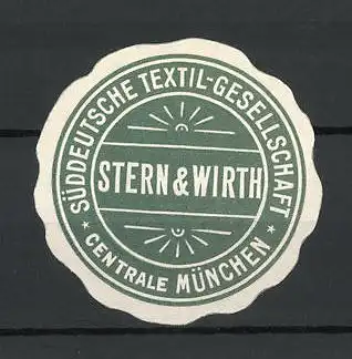 Präge-Reklamemarke Süddeutsche Textil-Gesellschaft Stern & Wirth, München