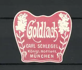 Präge-Reklamemarke Goldlack der Firma Carl Schlegel, München