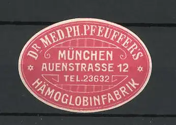 Präge-Reklamemarke Hämoglobinfabrik Dr. Med. Ph. Pfeuffer, München, Auerstrasse 12