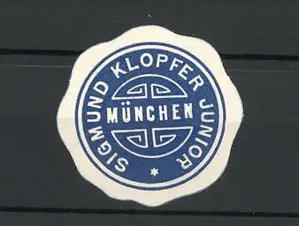 Präge-Reklamemarke Sigmund Klopfer Junior, München