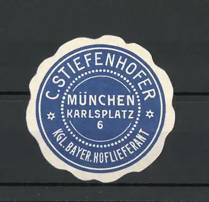 Präge-Reklamemarke C. Stiefenhofer, München, Karlsplatz 6
