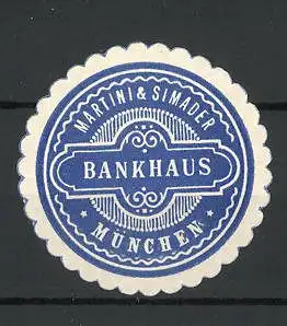 Präge-Reklamemarke Bankhaus Martini & Simader, München