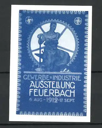 Reklamemarke Feuerbach, Gewerbe und Industrie Ausstellung 1912, Arbeiter mit Hammer und Zahnrad