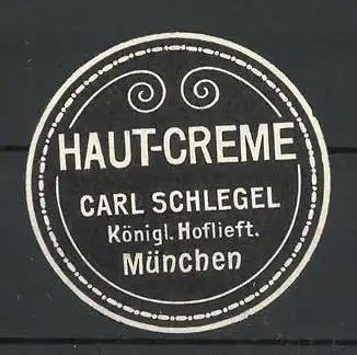 Reklamemarke Haut-Creme von Carl Schlegel, München