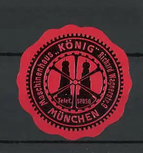 Präge-Reklamemarke Maschinenhaus König München, Firmenlogo
