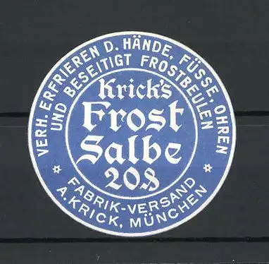 Präge-Reklamemarke Krick's Frost-Salbe, Fabrikversand A. Krick München