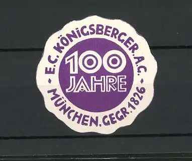 Reklamemarke 100 Jahre E. C. Königsberger, München