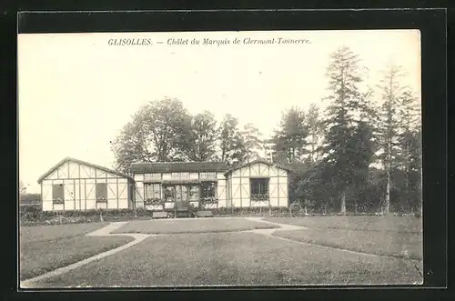 AK Glisolles, Chalet du Marquis de Clermont-Tonnerre
