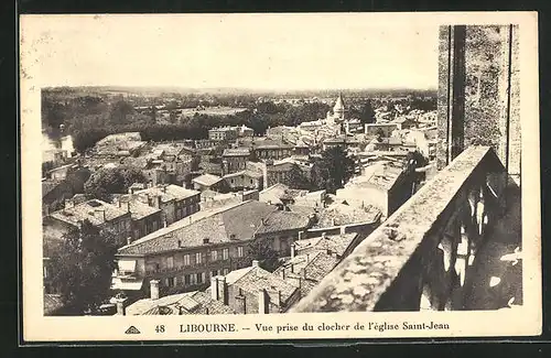 AK Libourne, Vue prise du clocher de l`eglise Saint-Jean