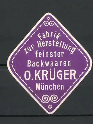 Präge-Reklamemarke Fabrik zur Herstellung feinster Backwaren von O. Krüger, München