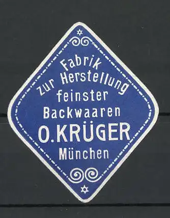 Reklamemarke Fabrik zur Herstellung feinster Backwaren von O. Krüger, München