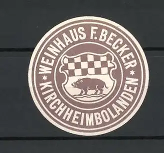 Präge-Reklamemarke Weinhaus F. Becker, Kirchheimbolanden, Wappen mit Eber