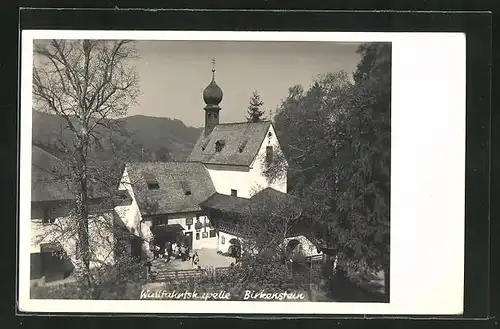AK Birkenstein, Totalansicht der Wallfahrtskapelle